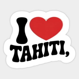 I LOVE HEART TAHITI FRENCH POLYNESIA Sticker